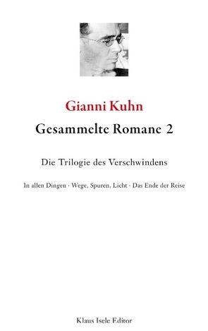 Gesammelte Romane 2 von Kuhn,  Gianni