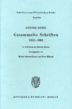 Gesammelte Schriften 1952 – 1983. von Dürig,  Günter, Häberle,  Peter, Maurer,  Hartmut, Schmitt-Glaeser,  Walter