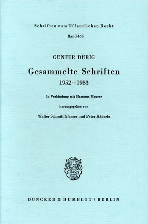Gesammelte Schriften 1952 – 1983. von Dürig,  Günter, Häberle,  Peter, Maurer,  Hartmut, Schmitt-Glaeser,  Walter