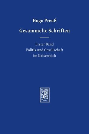 Gesammelte Schriften / Gesammelte Schriften von Albertin,  Lothar, Müller,  Christoph, Preuß,  Hugo