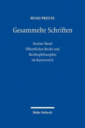 Gesammelte Schriften von Müller,  Christoph, Preuß,  Hugo, Schefold,  Dian