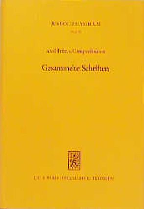 Gesammelte Schriften von Christoph,  Joachim E., Frhr.von Campenhausen,  Axel, Link,  Christoph, Müller-Volbehr,  J, Stolleis,  Michael