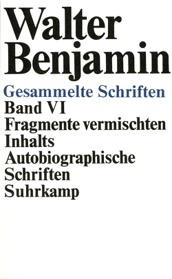Gesammelte Schriften von Adorno,  Theodor W., Benjamin,  Walter, Scholem,  Gershom, Schweppenhäuser,  Hermann, Tiedemann,  Rolf