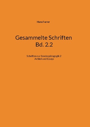 Gesammelte Schriften Bd. 2.2 von Furrer,  Hans