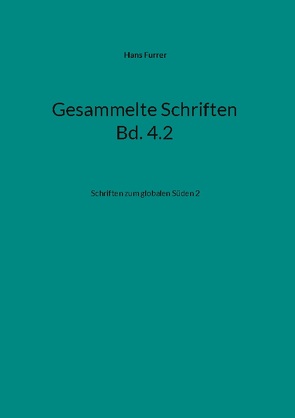 Gesammelte Schriften Bd. 4.2 von Furrer,  Hans