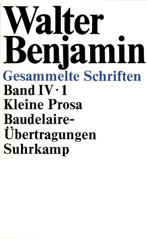 Gesammelte Schriften von Adorno,  Theodor W., Benjamin,  Walter, Rexroth,  Tillman, Scholem,  Gershom, Schweppenhäuser,  Hermann, Tiedemann,  Rolf