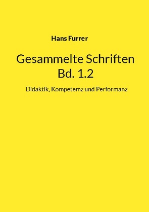 Gesammelte Schriften von Furrer,  Hans