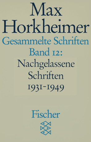 Gesammelte Schriften in 19 Bänden von Horkheimer,  Max