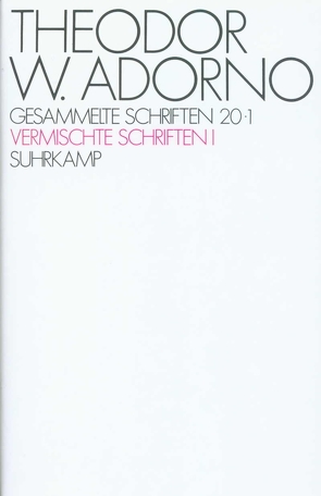 Gesammelte Schriften in 20 Bänden von Adorno,  Gretel, Adorno,  Theodor W., Buck-Morss,  Susan, Schultz,  Klaus, Tiedemann,  Rolf