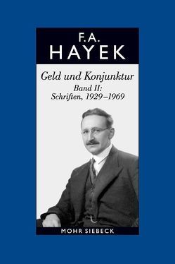 Gesammelte Schriften in deutscher Sprache von Hayek,  Friedrich A. von, Klausinger ,  Hansjörg