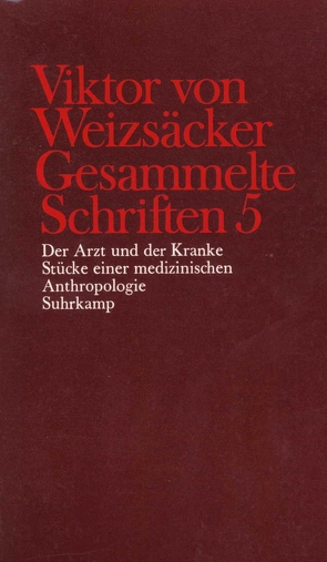 Gesammelte Schriften in zehn Bänden von Achilles,  Peter, Janz,  Dieter, Kütemeyer,  Mechthilde, Rimpau,  Wilhelm, Schindler,  Walter, Schrenk,  Martin, Weizsäcker,  Carl Friedrich von, Weizsäcker,  Viktor von