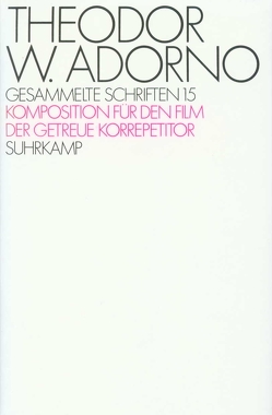 Gesammelte Schriften in zwanzig Bänden von Adorno,  Theodor W., Eisler,  Hanns, Tiedemann,  Rolf
