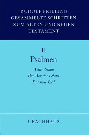 Gesammelte Schriften zum Alten und Neuen Testament / Psalmen von Frieling,  Rudolf