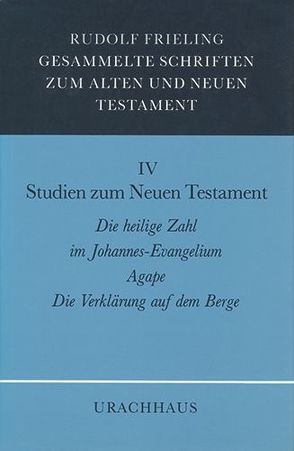 Gesammelte Schriften zum Alten und Neuen Testament / Studien zum Neuen Testament von Frieling,  Rudolf