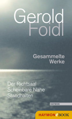 Gesammelte Werke von Foidl,  Gerold