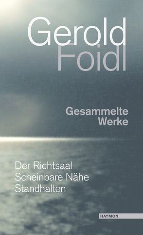 Gesammelte Werke von Foidl,  Gerold