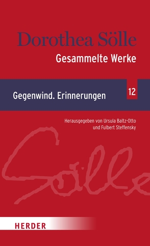 Gesammelte Werke Band 12: Gegenwind. Erinnerungen von Sölle,  Dorothee