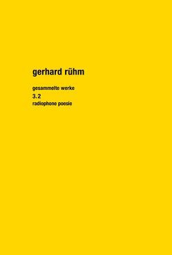 Gesammelte Werke. Band 3.2 von Fisch,  Michael, Pechmann,  Paul, Rühm,  Gerhard