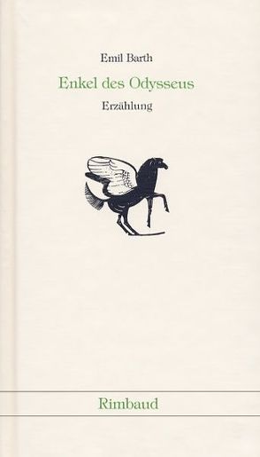 Emil Barth – Werkausgabe / Enkel des Odysseus von Barth,  Emil