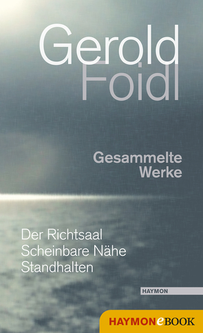 Gesammelte Werke von Foidl,  Gerold