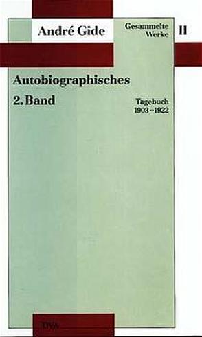 Gesammelte Werke II. Autobiographisches – 2. Band von Gide,  André