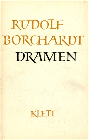 Gesammelte Werke in Einzelbänden / Dramen (Gesammelte Werke in Einzelbänden) von Borchardt,  Marie Luise, Borchardt,  Rudolf, Zinn,  Ernst