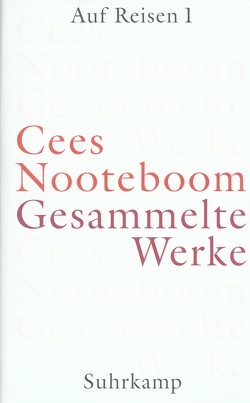 Gesammelte Werke in neun Bänden von Beuningen,  Helga van, Herrfurth,  Hans, Nooteboom,  Cees, Schaber,  Susanne