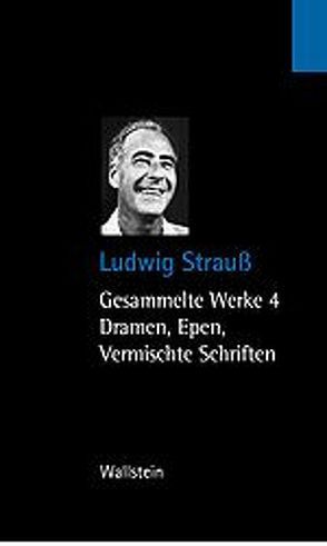 Gesammelte Werke in vier Bänden von Horch,  Hans O, Strauss,  Ludwig