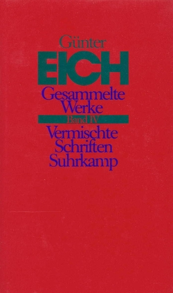 Gesammelte Werke in vier Bänden. Revidierte Ausgabe von Eich,  Günter, Karst,  Karl, Vieregg,  Axel
