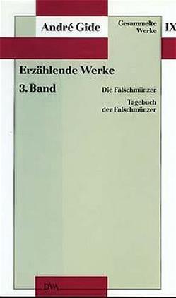 Gesammelte Werke IX. Erzählende Werke – 3. Band von Gide,  André, Stemmermann,  Christine