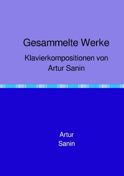 Gesammelte Werke von Sanin,  Artur