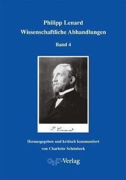 Gesammelte Werke / Wissenschaftliche Abhandlungen von Lenard,  Philipp, Schönbeck,  Charlotte
