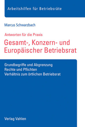 Gesamt-, Konzern- und Europäischer Betriebsrat von Schwarzbach,  Marcus