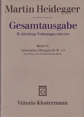 Aristoteles: Metaphysik IX, 1-3. Vom Wesen und Wirklichkeit der Kraft (Sommersemester 1931) von Heidegger,  Martin, Hüni,  Heinrich