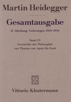 Geschichte der Philosophie von Thomas von Aquin bis Kant. (Wintersemester 1926/27) von Heidegger,  Martin, Vetter,  Helmuth