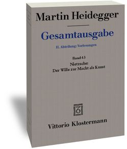 Nietzsche: Der Wille zur Macht als Kunst (Wintersemester 1936/37) von Heidegger,  Martin, Heimbüchel,  Bernd