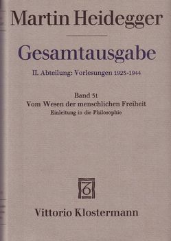 Vom Wesen der menschlichen Freiheit. Einleitung in die Philosophie (Sommersemester 1930) von Heidegger,  Martin, Tietjen,  Hartmut