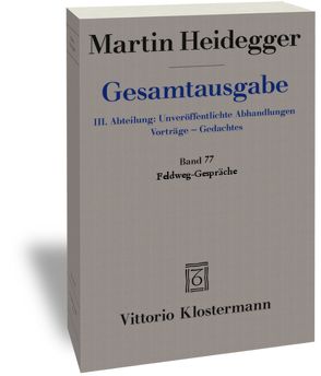 Feldweg-Gespräche (1944/45) von Heidegger,  Martin, Schüssler,  Ingrid