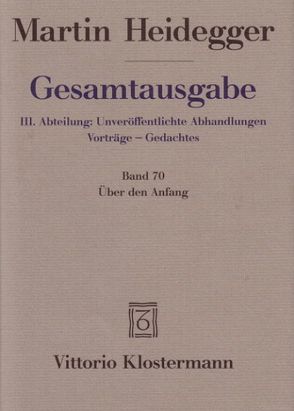 Über den Anfang (1941) von Coriando,  Paola-Ludovika, Heidegger,  Martin