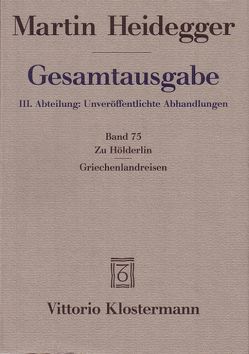 Zu Hölderlin – Griechenlandreisen von Heidegger,  Martin, Ochwadt,  Curd
