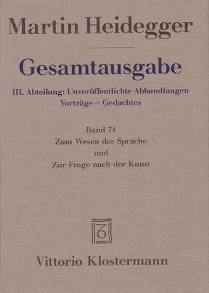 Zum Wesen der Sprache und Zur Frage nach der Kunst von Heidegger,  Martin, Regehly,  Thomas