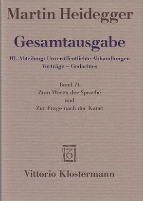 Zum Wesen der Sprache und Zur Frage nach der Kunst von Heidegger,  Martin, Regehly,  Thomas