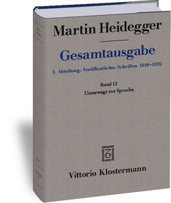 Unterwegs zur Sprache (1950-1959) von Heidegger,  Martin, Herrmann,  Friedrich-Wilhelm von