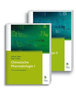 Gesamtausgabe Chinesische Pharmakologie in 2 Bänden von Chen,  John K., Chen,  Tina T.