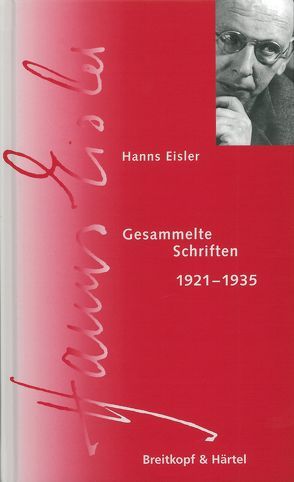 Gesammelte Schriften 1921-1935 von Eisler,  Hanns, Eisler,  Hans, Fasshauer,  Tobias, Internationale Hanns Eisler Gesellschaft, Mayer,  Günter