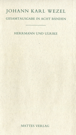 Gesamtausgabe in acht Bänden. Jenaer Ausgabe / Herrmann und Ulrike von Auerochs,  Bernd, Wezel,  Johann K