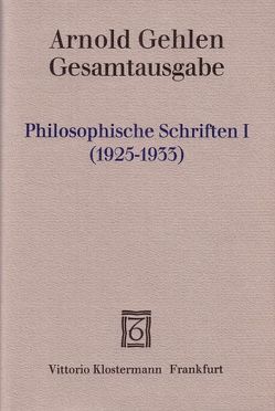 Philosophische Schriften I. von Gehlen,  Arnold, Samson,  Lothar