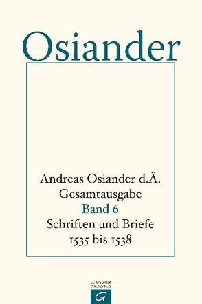 Gesamtausgabe / Schrifte und Briefe 1535 bis 1538 von Mueller,  Gerhard, Osiander,  der Ältere,  Andreas, Seebaß,  Gottfried