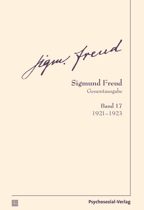 Gesamtausgabe (SFG), Band 17 von Freud,  Sigmund, Tögel,  Christfried