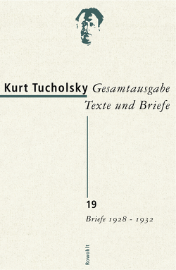 Gesamtausgabe Texte und Briefe 19 von Baldes,  Dirk, Becker,  Sabina, Tucholsky,  Kurt